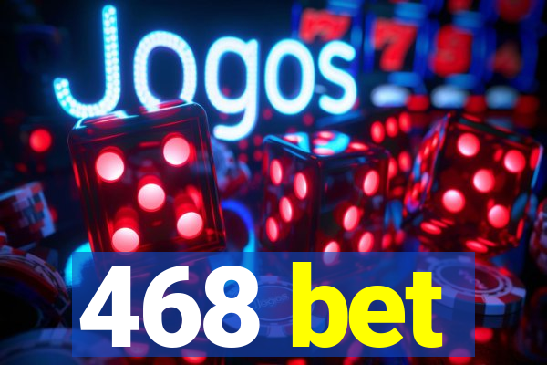 468 bet